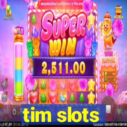 tim slots